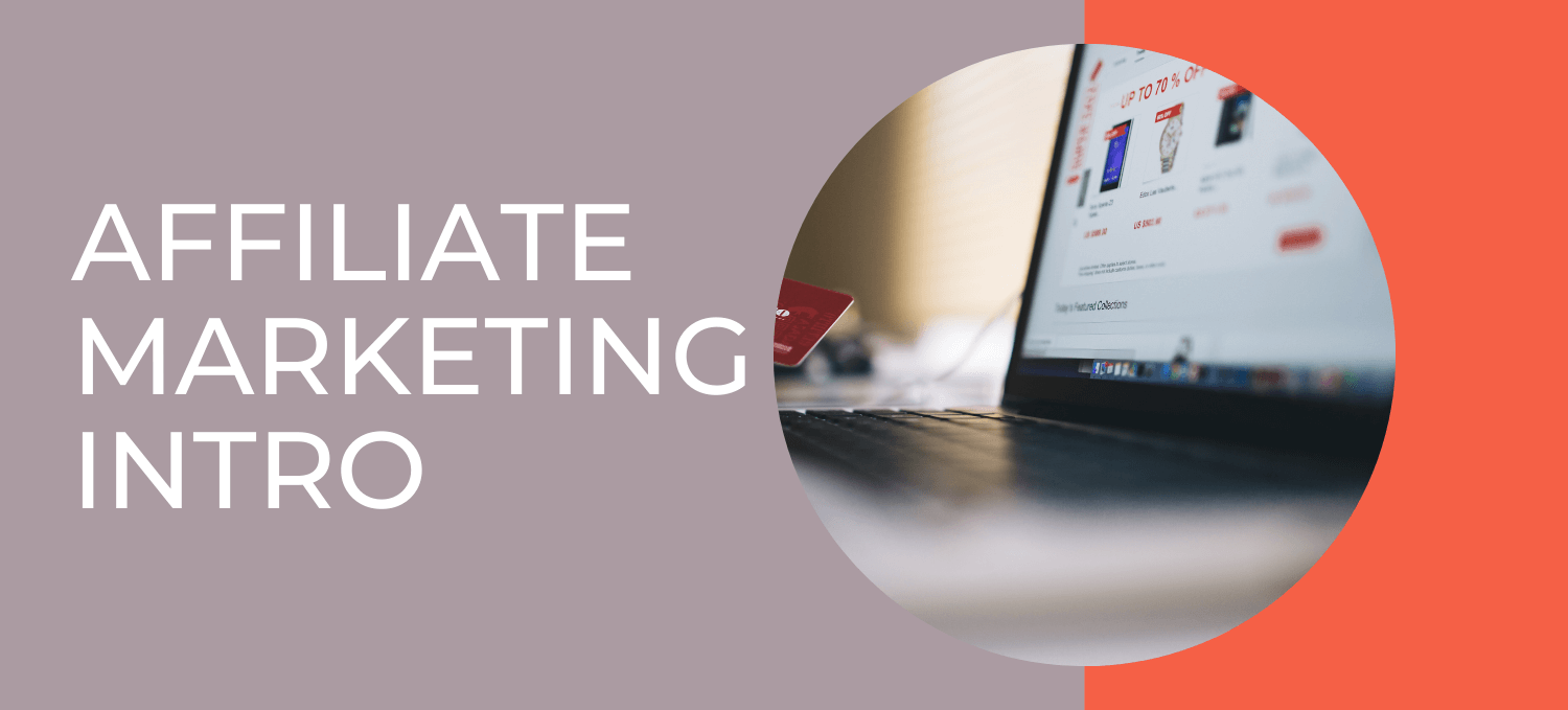 Intro to Affiliate Marketing